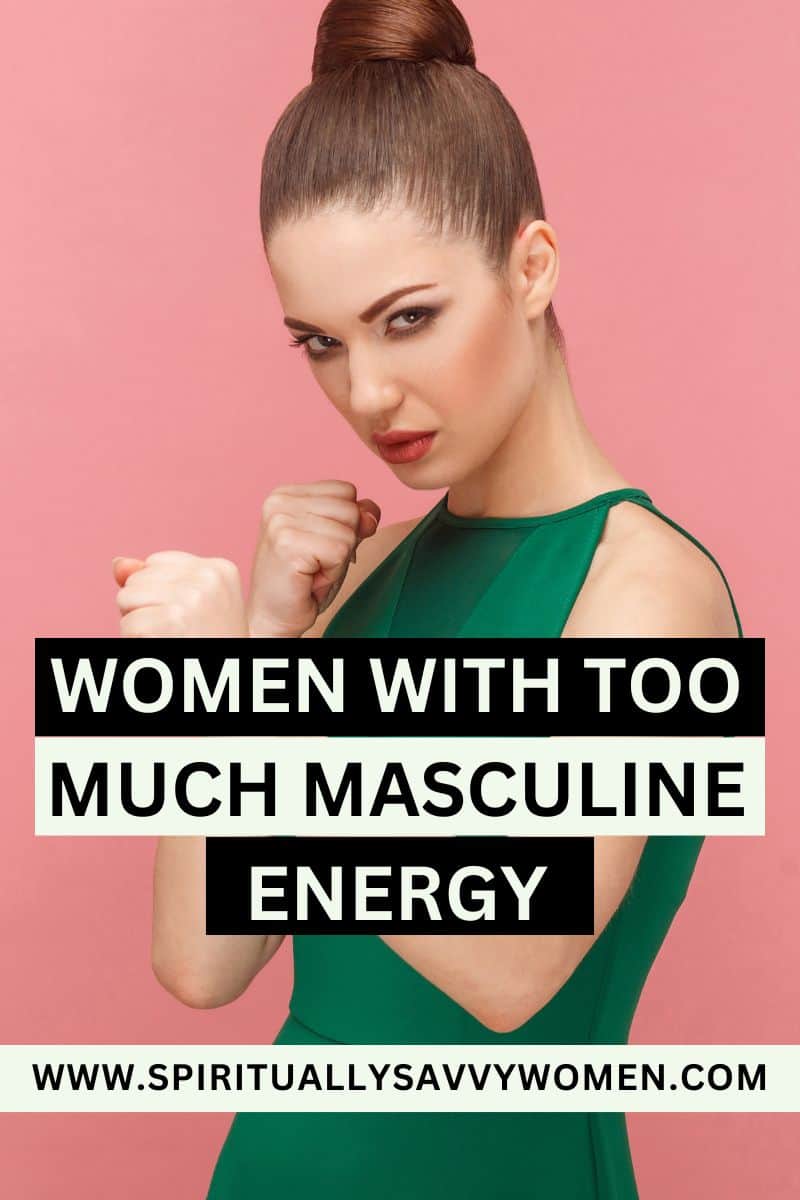 are-you-a-women-with-too-much-masculine-energy